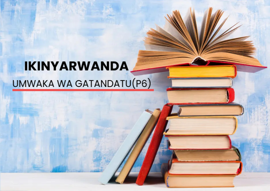 KINYARWANDA P6A